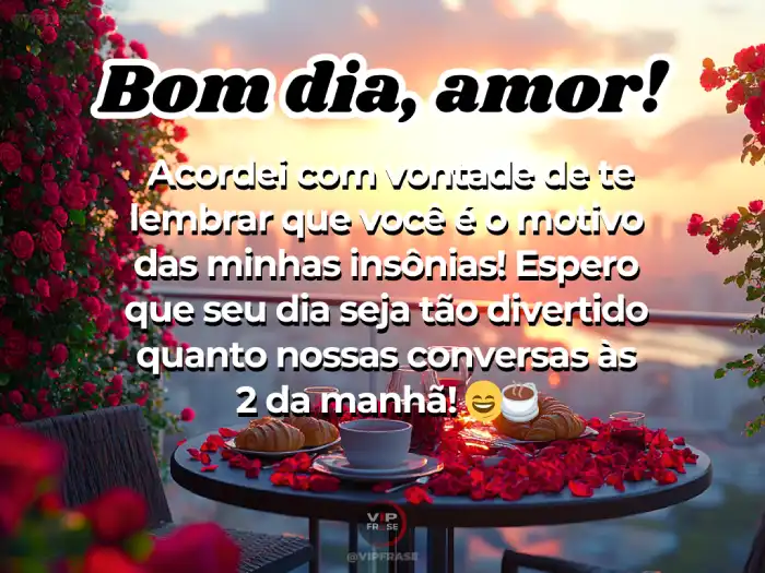 Mensagens de bom dia amor: divertido para conversas