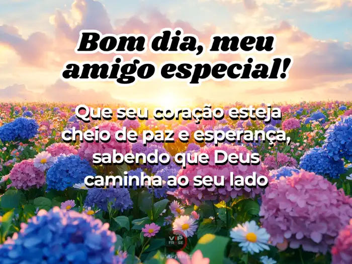 Frases sobre Deus - Amigo, esperança em Deus.