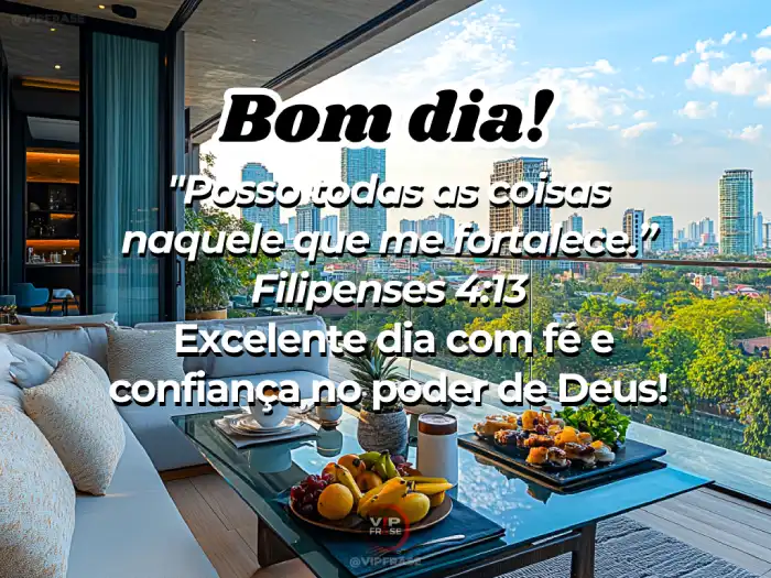 Mensagens de bom dia bíblico - Filipenses 4:13, fortalece-me.