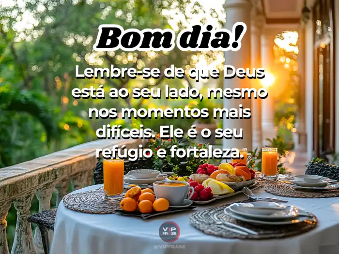 Mensagens de bom dia bíblico - Deus é nosso refúgio e fortaleza.