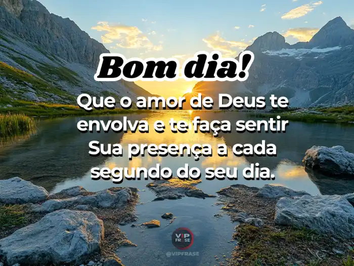 Mensagens de bom dia de Deus para sentir o amor e a presença divina.