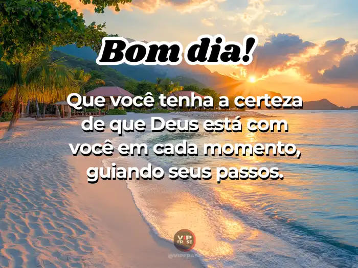 Mensagem de bom dia de Deus, guiando cada passo a cada momento.