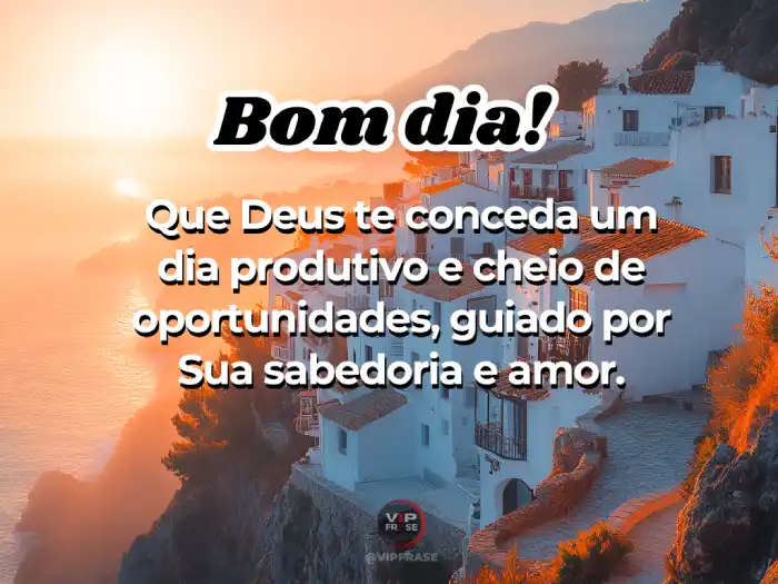 Mensagens de bom dia de Deus: Um dia produtivo cheio de oportunidades.