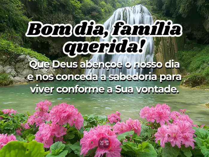 Frases de Deus para abençoar sua família querida com amor e fé.