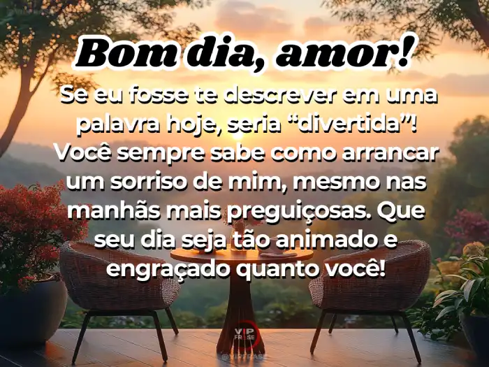 Mensagem de bom dia namorada divertidas, trazendo animação e sorriso.
