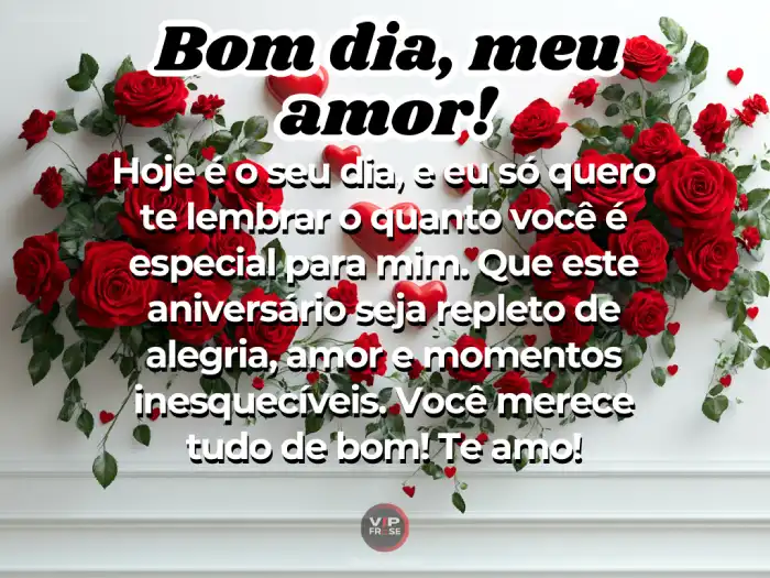 Mensagens de bom dia namorada, especiais para o aniversário, com muito amor.