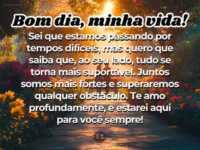 Frases de amor, para superar obstáculos juntos com amor e força.