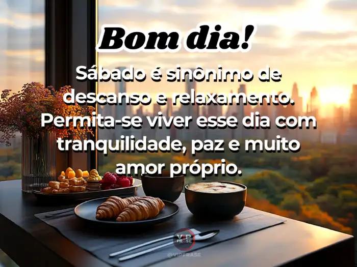 Frases para um dia de descanso, tranquilidade e paz, começando o dia com serenidade.