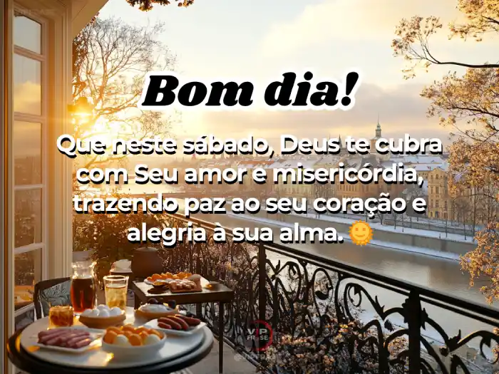 Mensagens de bom dia sábado com Deus, amor e misericórdia para inspirar seu dia com bênçãos.