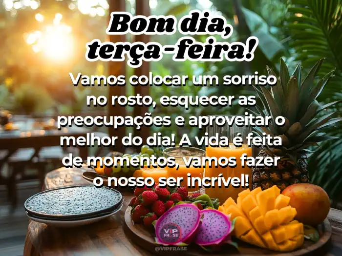 Mensagens de bom dia terça-feira: criando momentos incríveis e inesquecíveis ao longo do dia.