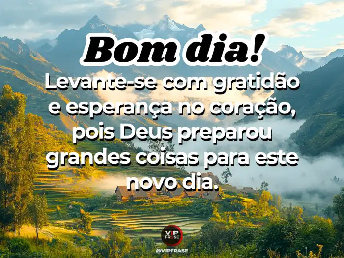Frases de bom dia com Deus para gratidão, esperança e grandes coisas.