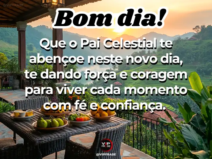 Mensagens: Pai Celestial abençoe seu dia.