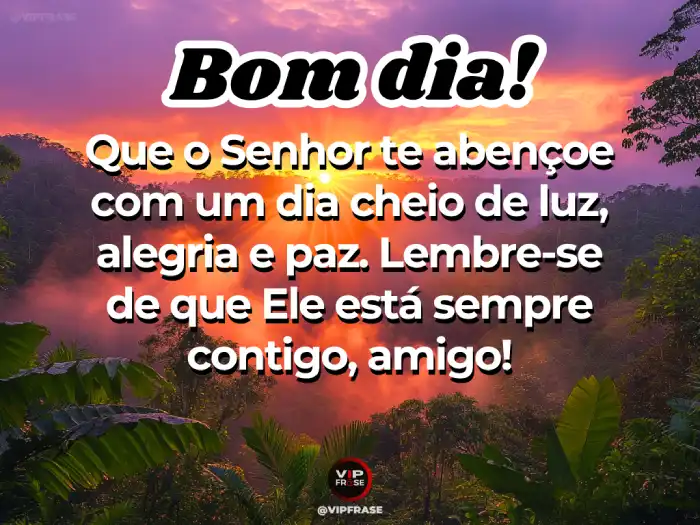 Frases de bom dia de Deus: Cheio de luz, alegria e paz.