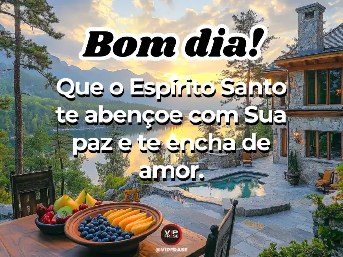 Frases de bom dia de Deus, com o Espírito Santo abençoando com paz e amor.