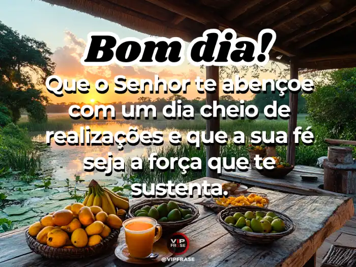 Frases de bom dia de Deus para que o Senhor abençoe, dê força e sustente seu dia com paz e coragem.