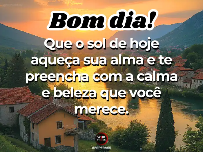 Frases de bom dia lindo: Calma, a beleza está em cada momento, você merece um dia maravilhoso.