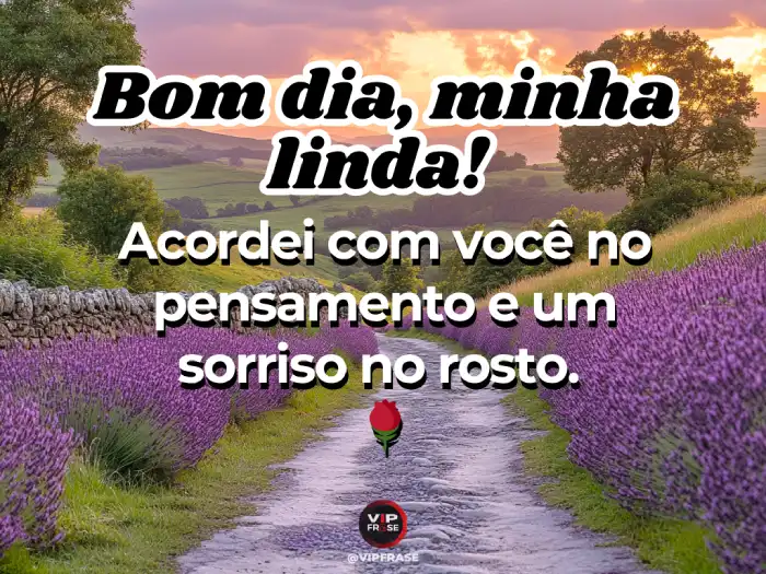 Frases de bom dia para namorada - Acordei com você no pensamento e sorriso
