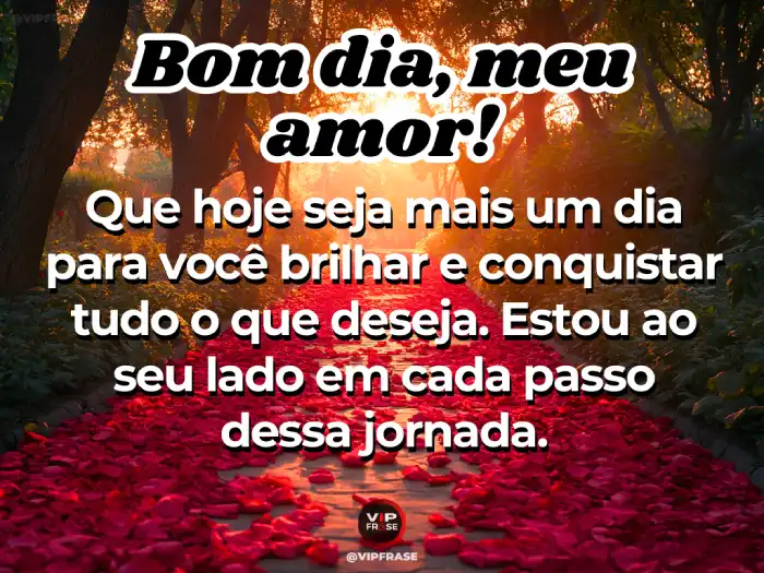 Frases de bom dia para namorada - Estou ao seu lado, a cada passo