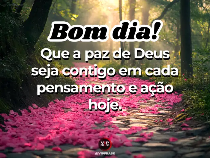 Mensagens de bom dia com carinho, trazendo a paz de Deus a cada pensamento.