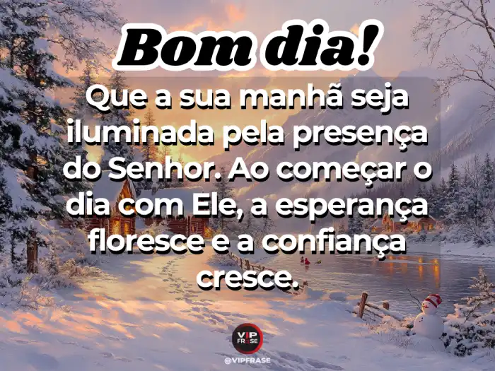 Mensagens de bom dia com Deus: Manhã iluminada pela presença divina.