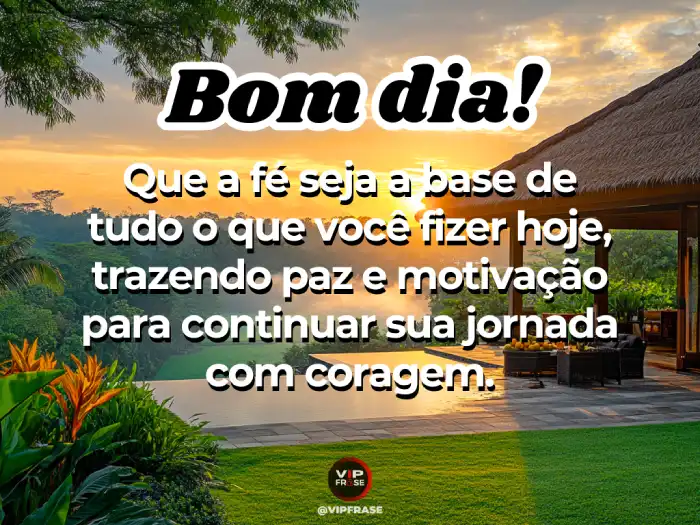 Mensagens de bom dia com fé para motivação e coragem no início do dia.