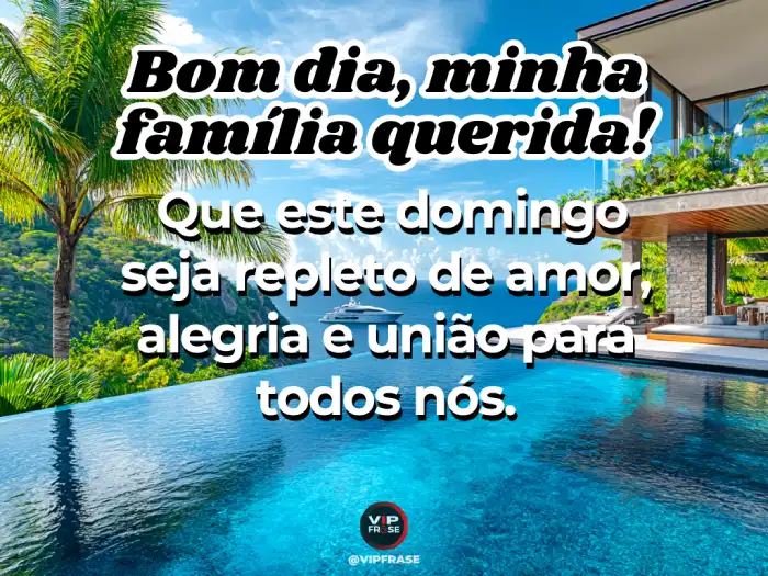 Mensagens de bom dia domingo: Família, amor e união para um dia repleto de alegria