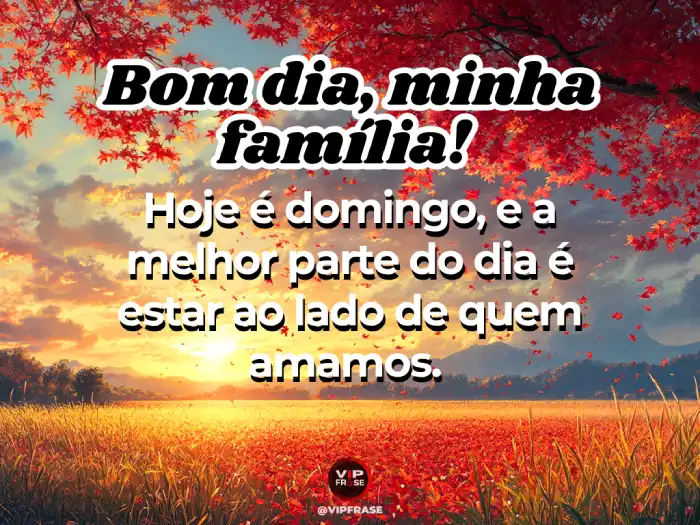 Frases: Família ao lado de quem amamos, celebrando a união