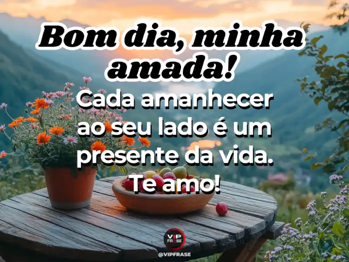 Frase de que cada amanhecer é um presente de carinho e amor.