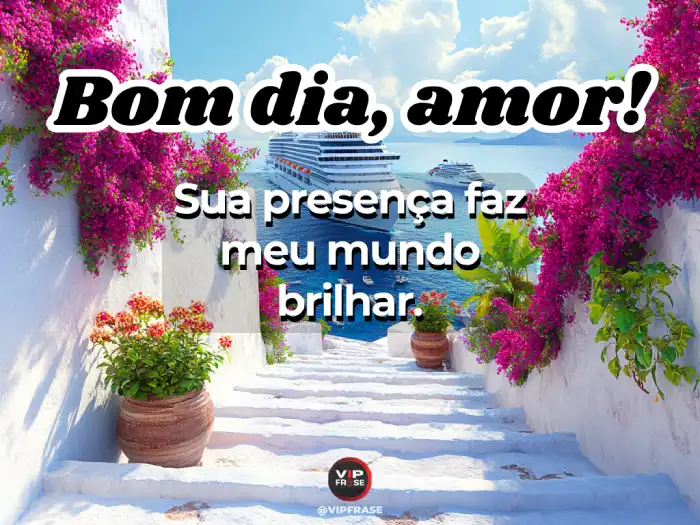 Frases: A sua presença faz meu mundo brilhar