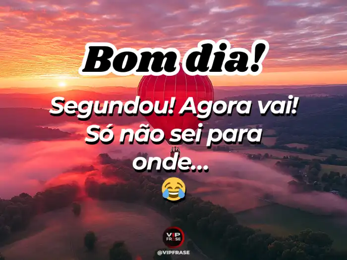 Mensagem de bom dia segunda feira engraçada para começar a semana com risos.