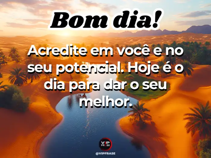 Novas mensagens de bom dia para WhatsApp - Acredite no seu potencial