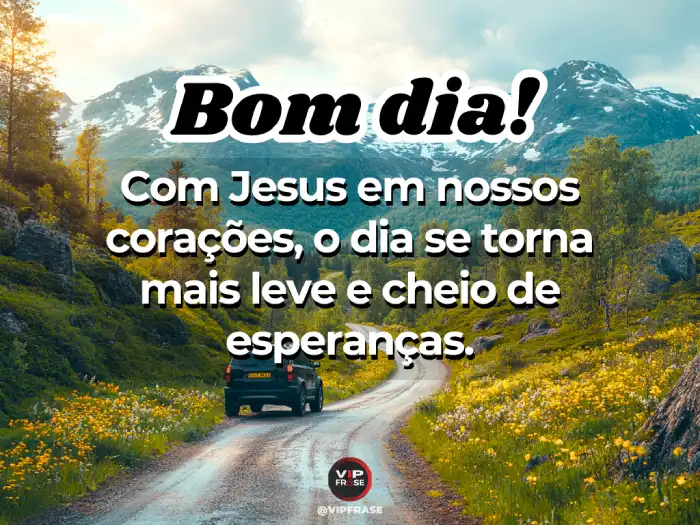 Novas mensagens de bom dia para WhatsApp - Jesus torna tudo mais leve e abençoado