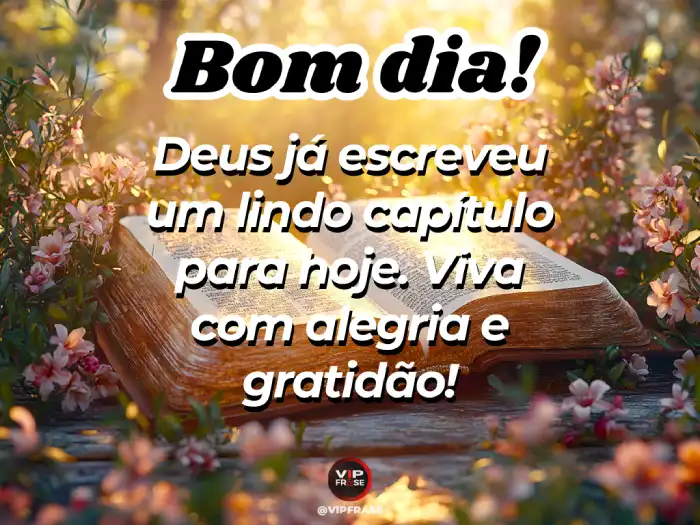 Abençoada mensagem de bom dia com a presença de Deus, inspirando um novo capítulo de fé e esperança.
