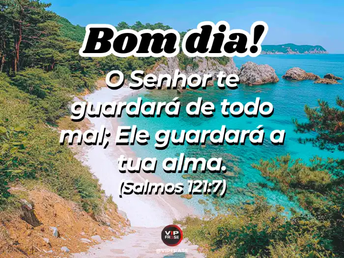 Abençoado mensagens de bom dia com base no Salmo 121, lembrando que o Senhor te guardará de todo mal e protegerá sua jornada.