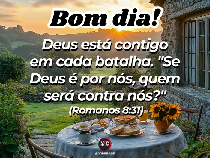 Mensagem de Bom Dia Bíblia - Romanos 8:31 - Se Deus é por nós