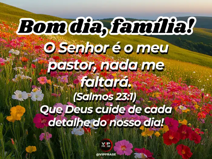 Mensagem de Bom Dia Bíblia - Salmos 23:1 - O Senhor é o meu pastor