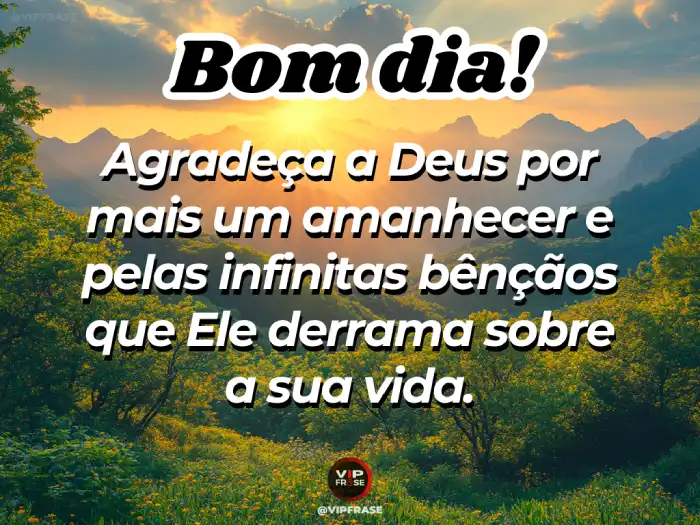 Mensagem de bom dia com Deus, agradeça mais um amanhecer com gratidão e fé
