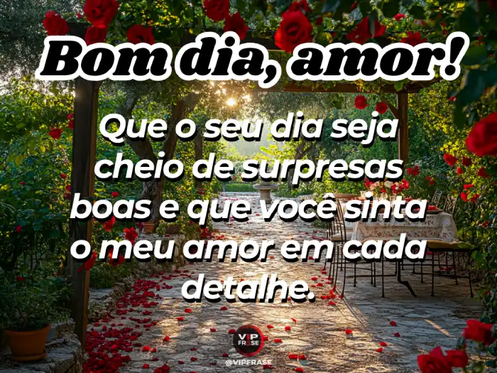 Mensagem de bom dia para namorado, cheio de surpresas boas.