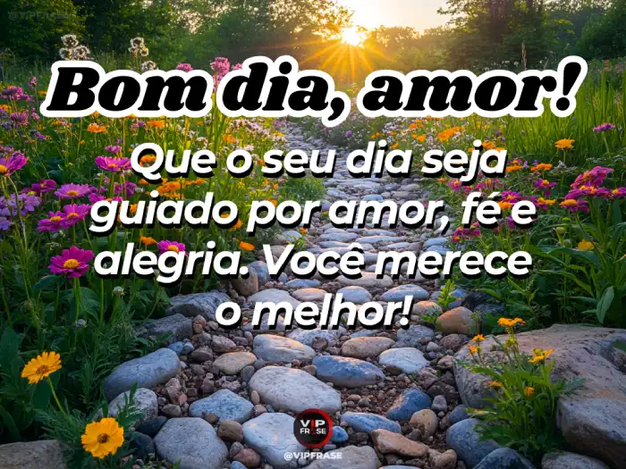 Frase, fé e alegria, você merece o melhor.