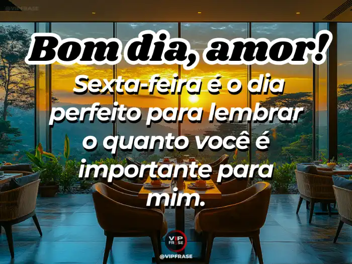Mensagem de bom dia sexta-feira: Você é perfeito e importante para mim.