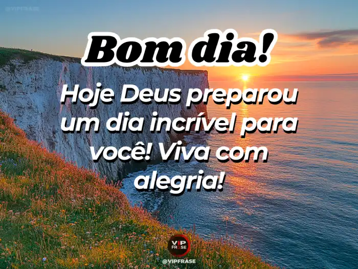 Mensagens de bom dia abençoada, lembrando que hoje Deus preparou algo incrível para sua vida.