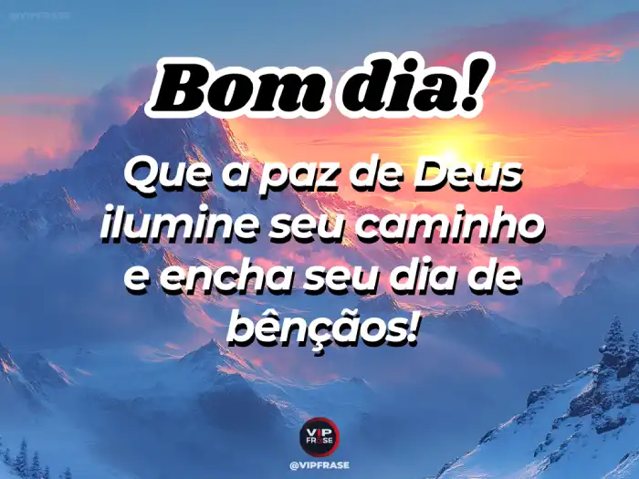 Mensagens de bom dia abençoada com paz e bênçãos para iluminar o caminho.