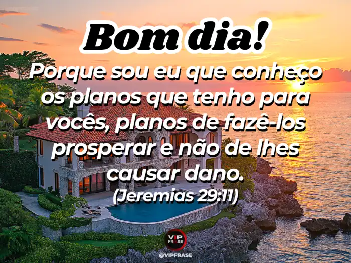 Mensagens de bom dia abençoada com o versículo de Jeremias 29 da Bíblia, trazendo esperança e confiança.