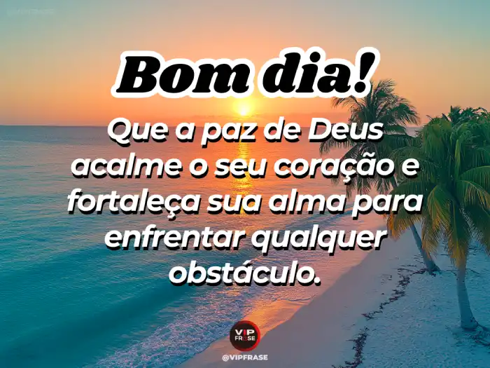 Frases para enfrentar qualquer obstáculo com fé e coragem.