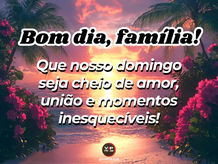 Frases para celebrar a família, o amor e a união.