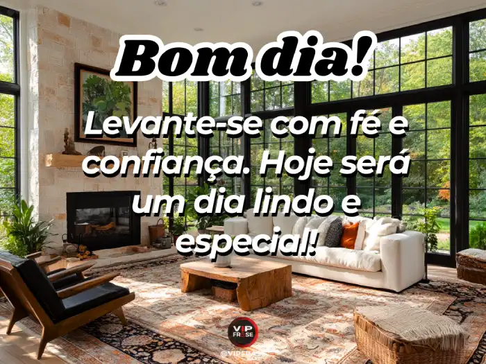 Mensagens de bom dia especial – Com fé e confiança, hoje será um dia lindo!