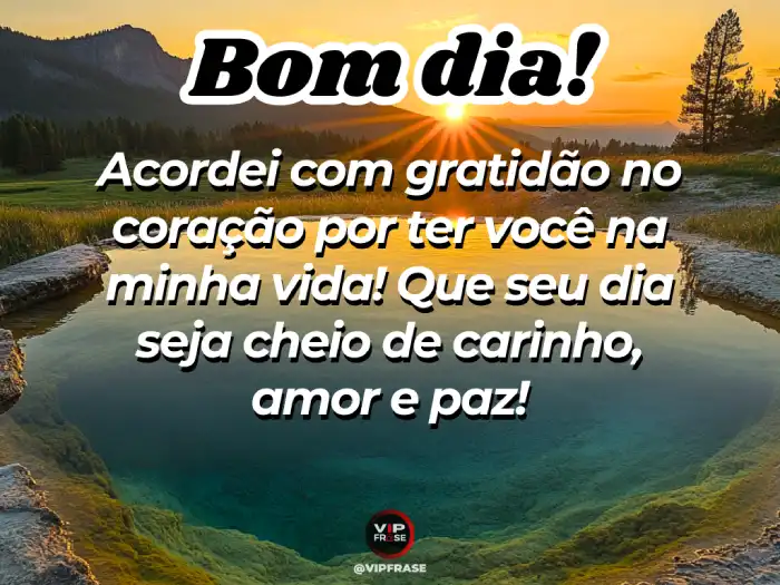 Mensagens de bom dia para alguém especial, com carinho, amor e paz para começar o dia.