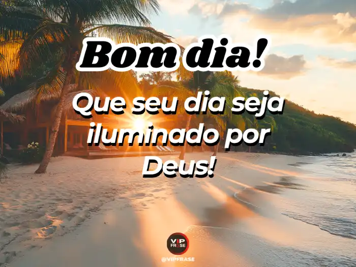 Mensagens de bom dia para alguém especial, iluminado por Deus, com bênçãos e luz para o dia.
