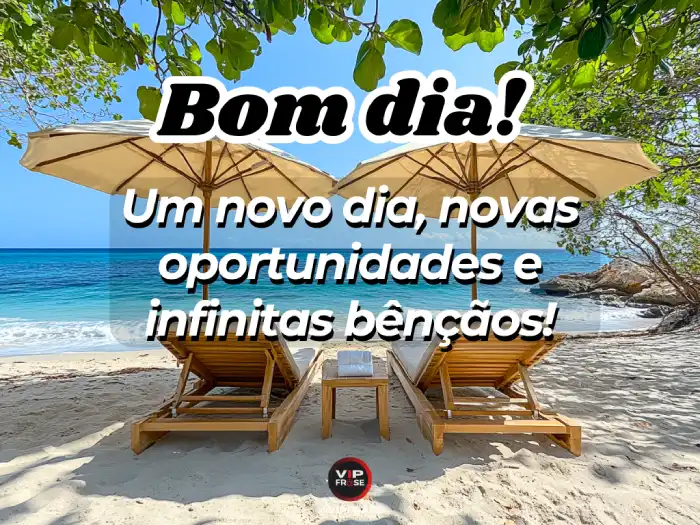Mensagens de bom dia para alguém especial, desejando infinitas bênçãos ao longo do dia.