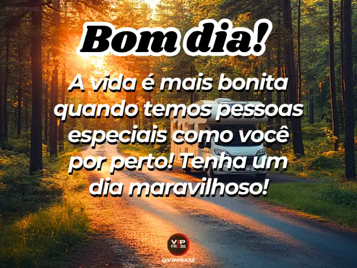 Mensagens de bom dia para alguém especial, celebrando pessoas maravilhosas em nossa vida.